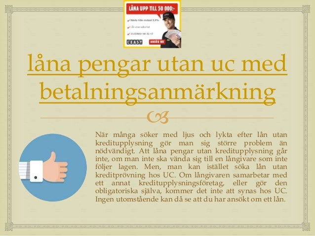 Låna pengar utan UC